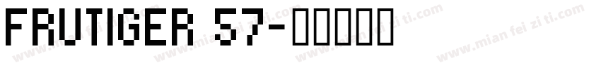 FRUTIGER 57字体转换